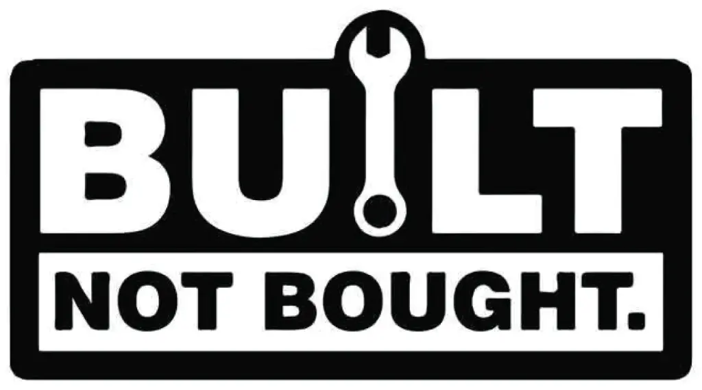 Built not Bought