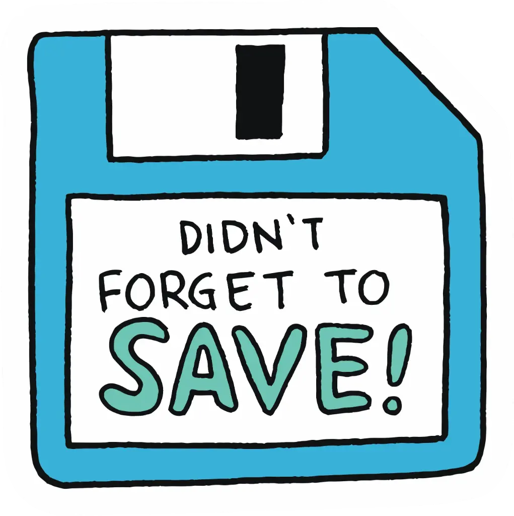 Don't Forget to SAVE!